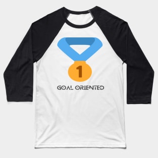Goal Oriented Baseball T-Shirt